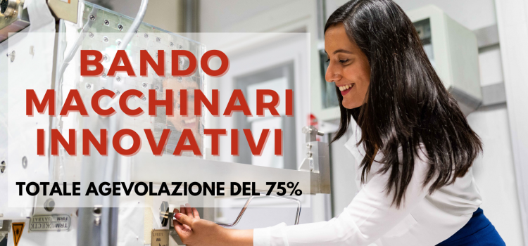 Bando: agevolazione al 75% per investimenti innovativi!